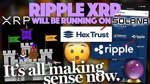 NEW Solana, Ripple XRP Partnership Bearableguy123 Riddle Makes Sense + Hex Trust, A Ripple Partner