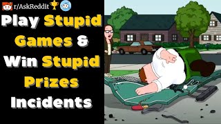 Play Stupid Games & Win Stupid Prizes Incidents