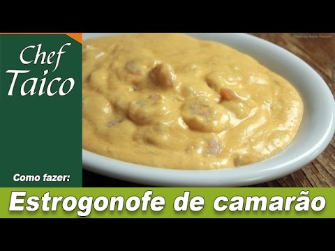 Estrogonofe de camarão - Chef Taico