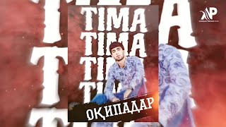 TIMA-ОКИПАДАР/OQIPADAR/ORIGINAL AUDIO 2023/2024