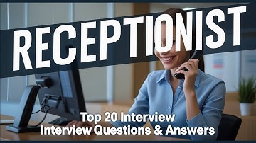 Top 20 Receptionist Job Interview Questions and Answers 2025