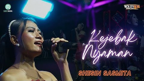 KEJEBAK NYAMAN - SHESIN SASMITA - NEW FELICIA - KANANGA KUNINGAN