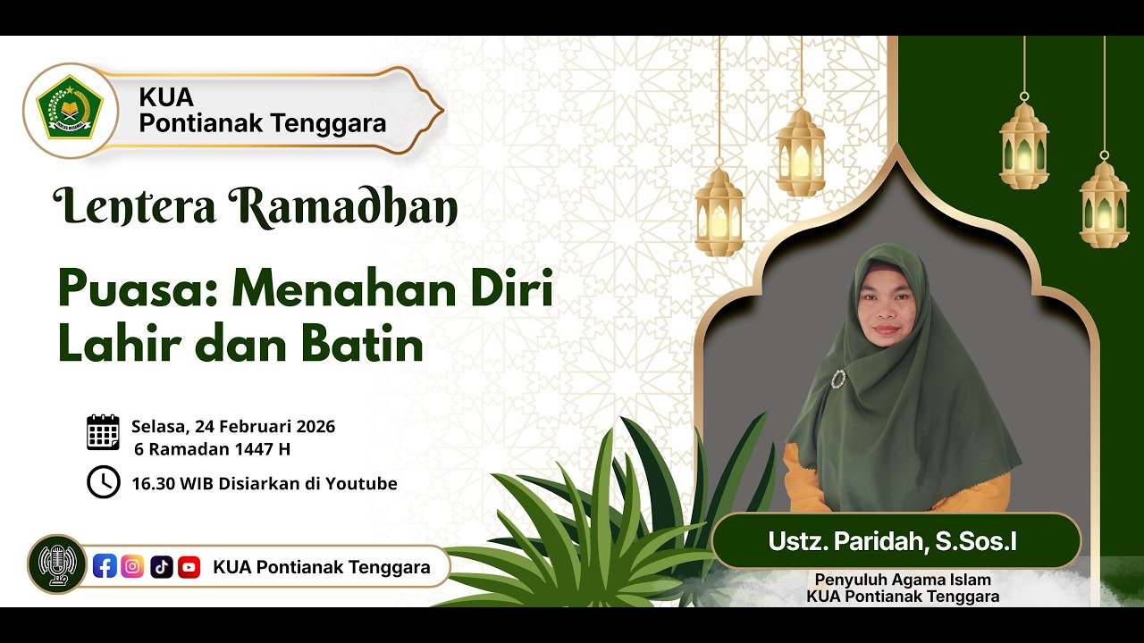 MENAHAN DIRI LAHIR DAN BATHIN SAAT BERPUASA ///Uatadzah Paridah, S.Sos.I