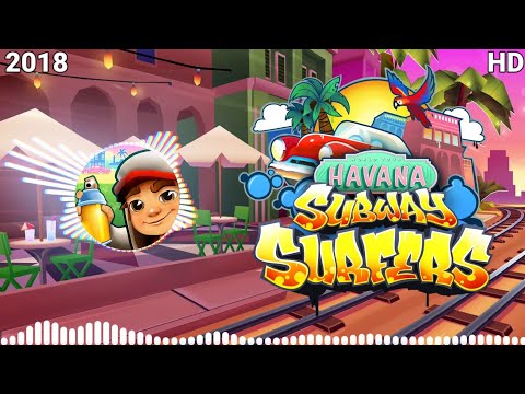 Subway Surfers Havana 2018 Soundtrack Original [OFFICIAL] 