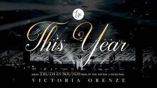 VICTORIA ORENZE - THIS YEAR ( I NO GO FEAR ) Lyric Video