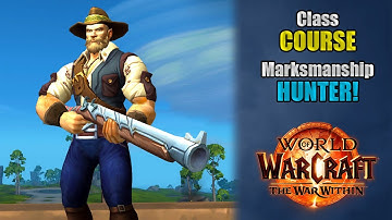 Class Course: A Marksmanship Hunter Rotation Guide for Beginners! | The War Within 11.2