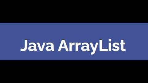 ArrayList in Java Collections