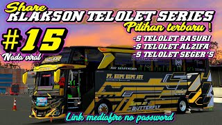 TELOLET SERIES! SHARE 15 KLAKSON BASURI, ALZIFA, \u0026 SEGER TERBARU - LINK MEDIAFIRE NO PASSWORD!