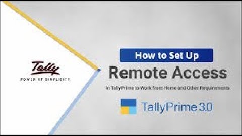 How to Set Up Remote Access in Tally Prime to Work from Home and Other Requirements