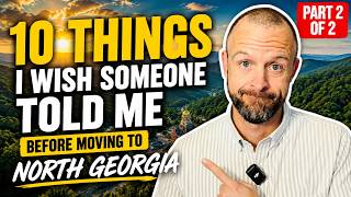 10 THINGS I Wish I Knew Before Moving to North Georgia | Part 2 of 2