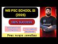 WB PSC SCHOOL SI 2026 | 100% Success Strategy | Complete Preparation &amp; Syllabus Breakdown