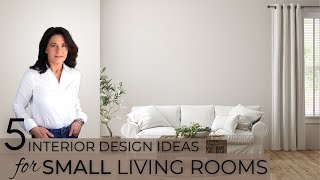 5 Interior Design Ideas for Small Living Rooms
