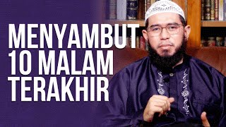 Video Singkat: Menyambut 10 Malam Terakhir - Ustadz Muhammad Nuzul Dzikri, Lc