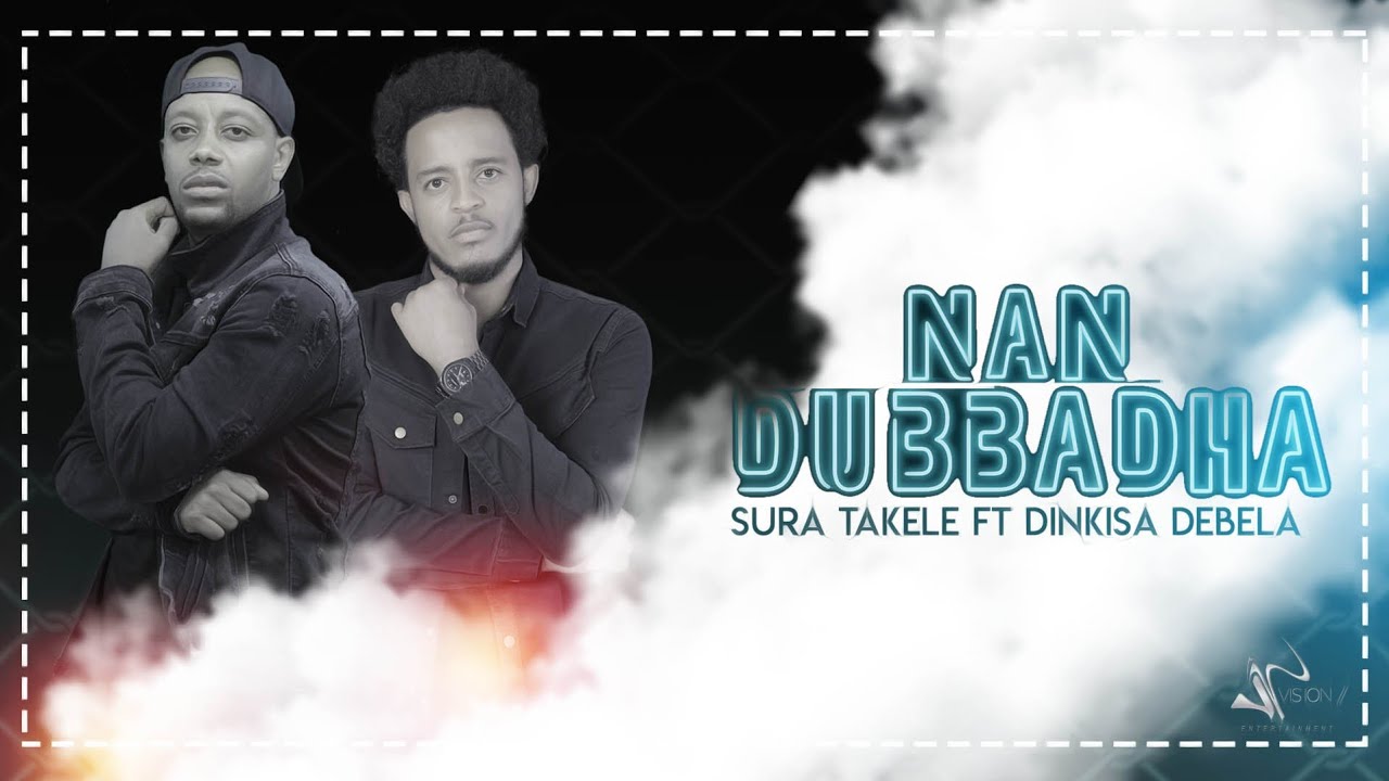 Sura Takele ft Dinkisa Debele   Nan Dubbadha    New Ethiopia Oromo Music Video 2020 Official Video