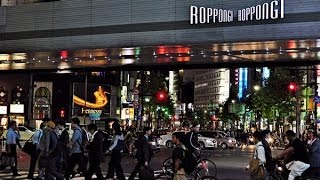 Roppongi in 150 Seconds ● 六本木