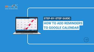 20four7VA Knowledge Series: Step-by-Step Guide: How to Add Reminders to Google Calendar