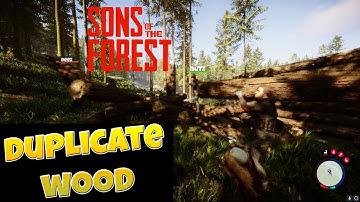 Sons Of The Forest: How To Duplicate Wood!