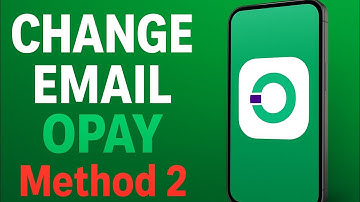 How to Change Email on OPay App (Method 2) Step by Step Guide 2025