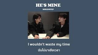 He's mine - MoKenstep (speed up) [แปลไทย]