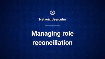 Netwrix Usercube: Managing Role Reconciliation