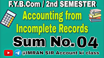 Q4 #Incomplete_Records #fybcom #2nd_semester#singleentry #idol  @IMRANSIRAccountkiclass