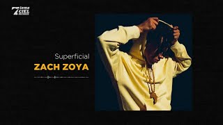 Video thumbnail of "Zach Zoya // Superficial (official audio)"