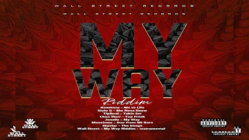 My Way Riddim {Mix} Wall Street Recrrds / Konshens, Stylo G, Tipikcal, Chux Starr, Jonelle.