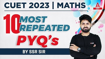 CUET 2023 | MATHS | Most Repeated Questions | Top 10 PYQ