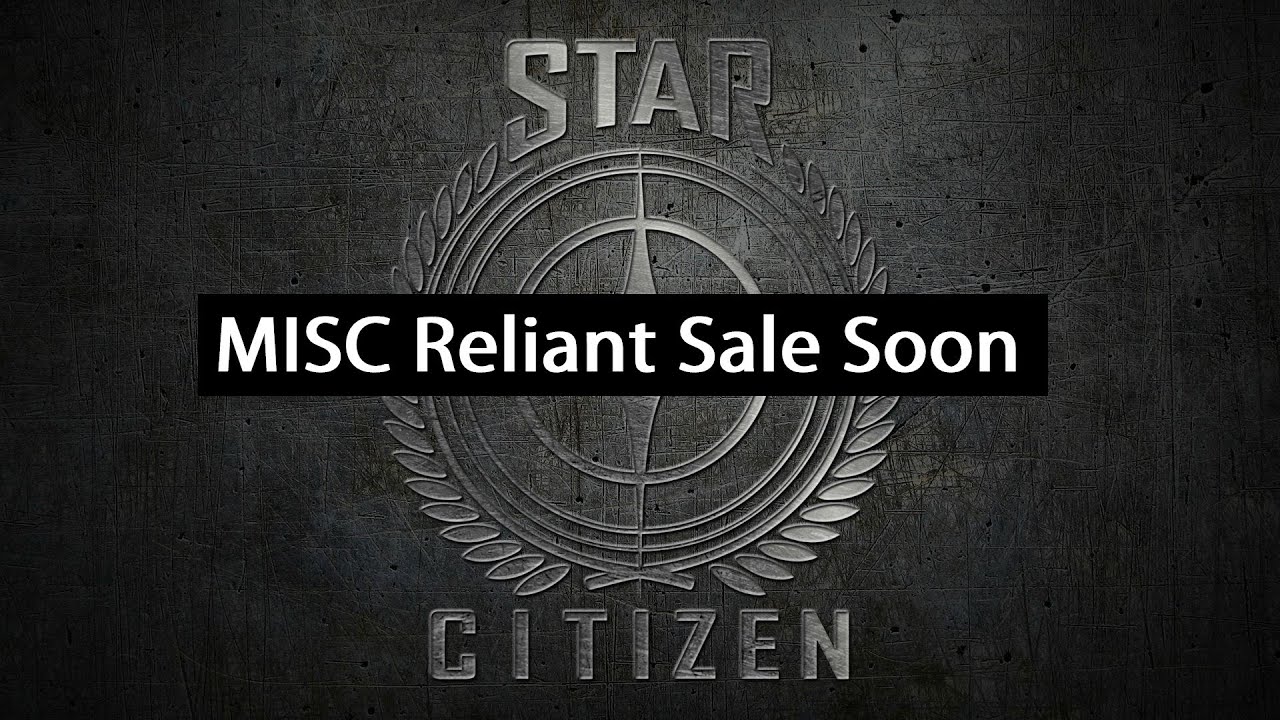 star citizen misc reliant concept sale what s coming up youtube youtube