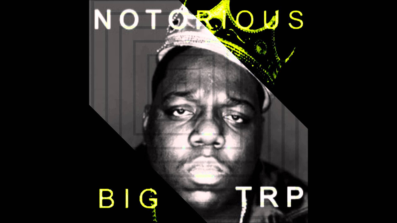 Notorious BIG   Bust A Nut Notorious TRP Remix