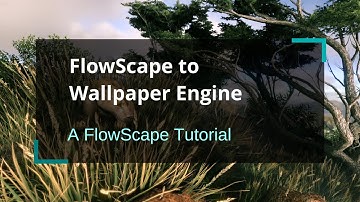 FlowScape To Wallpaper Engine