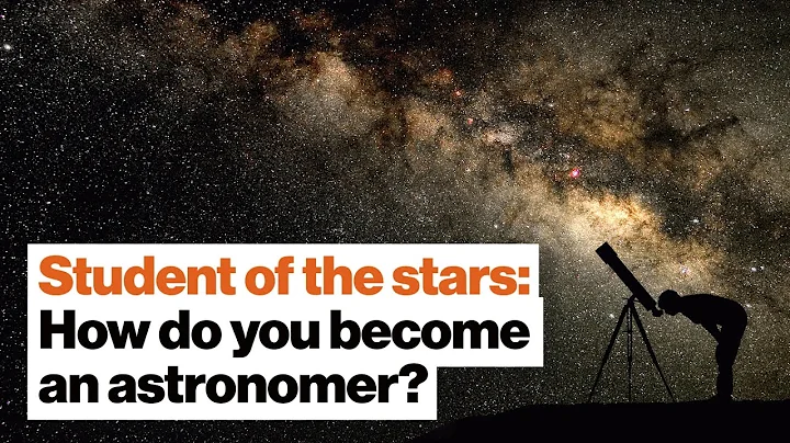 Student of the stars: How do you become an astrono...