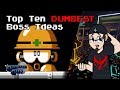 Top Ten Dumbest Boss Ideas