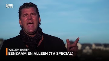 Willem Barth - Eenzaam en Alleen (TV Special)