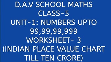 D.A.V. Math|| Numbers Upto 99,99,99,999 || Class-5