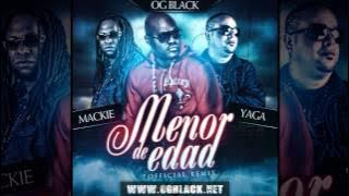 OG Black Ft. Yaga & Mackie - Menor De Edad ( Remix) (Prod. by Dj Rafy Mercenario)