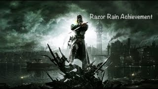 Random Achievements - Dishonored's Razor Rain Achievement