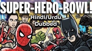 Hindi Dubbed Super-Hero-Bowl! Credit:@Artspearentertainment