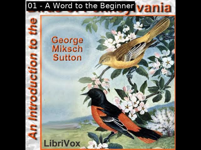 An Introduction to the Birds of Pennsylvania by George Miksch Sutton Part 1/2 | Full Audio Book