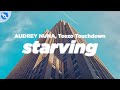 AUDREY NUNA Starving Lyrics Feat Teezo Touchdown mp3