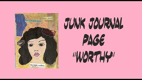 Junk Journal Page Worthy  #mixedmediaarttutorials #tutorials #junkjournal