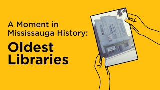 Mississauga's Oldest Libraries