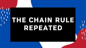 Calculus - Repeated Chain Rule