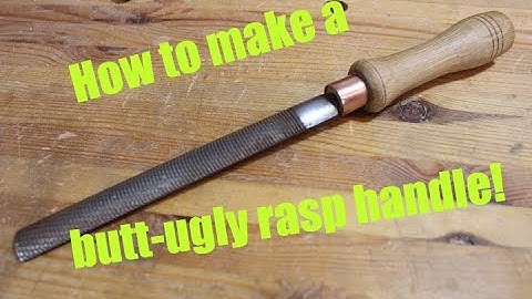 How to make a rasp handle