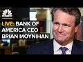 WATCH: Bank of America CEO Brian Moynihan at Consumer Bankers Conference -- April 2 2019