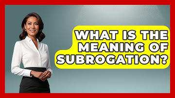 What Is The Meaning Of Subrogation? - Auto Coverage Explained