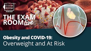 Why Being Overweight Puts A Person At Risk for COVID-19