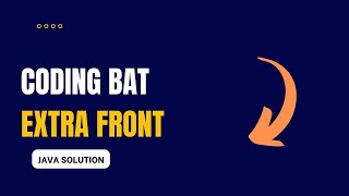 Coding Bat - extraFront Solution (Java)