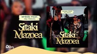 Shilole Ft. Jay Melody - Sitaki Mazoea