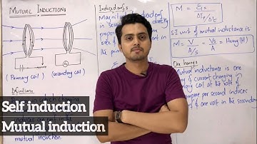 Mutual induction || Self induction || Electromagnetic induction || Physics